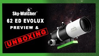 SkyWatcher 62ED Evolux Unboxing [upl. by Alida219]