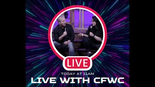 Live with CFWC  11 [upl. by O'Rourke]