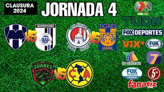 FECHAS HORARIOS Y CANALES PARA LA JORNADA 4 DE LA LIGA MX CLAUSURA 2024 [upl. by Oremoh]