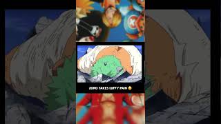 Zoro takes luffy pain 😭anime onepiece animeedit shortsvideo [upl. by Nennahs244]