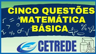 CETREDE MATEMÁTICA BÁSICA PARA CONCURSOS AULA 5 matemática cetrede matematicabasica [upl. by Scever]