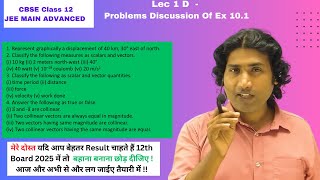 Vector Algebra L 1 D  Problems Discussion of EX101  Class 12 Maths  NCERT CH 10  D K SAHNI [upl. by Aekal]