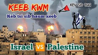 Keeb kwm teb chaws Israel thiab neeg Palestine txoj kev tsi sib haum xeeb [upl. by Lehplar655]