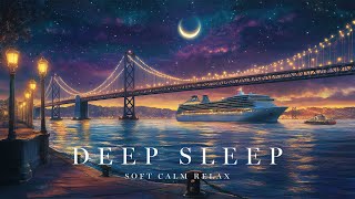 Fall Into Deep Sleep  Healing of Stress of Anxiety  Remove Insomnia Forever [upl. by Oicor]