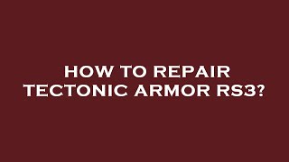 How to repair tectonic armor rs3 [upl. by Pang261]