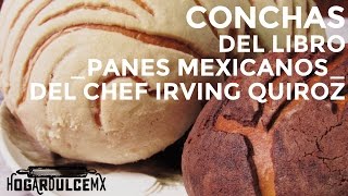 CONCHAS RECETA DEL LIBRO PANES MEXICANOS DEL CHEF IRVING QUIROZ [upl. by Llerryt]