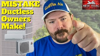 1 BIG MISTAKE All DUCTLESS Owners Make [upl. by Anaya]