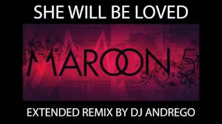 Maroon 5 She Will Be Loved Extended Remix By DJ Andrego [upl. by Bathulda]