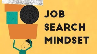 Improving Your Job Search Mindset [upl. by Ennazus]