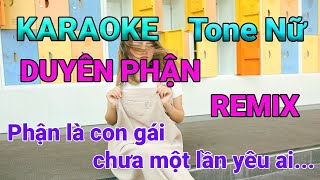 Karaoke Duyên Phận Remix Tone Nữ  Music Hoài Phong [upl. by Linders]