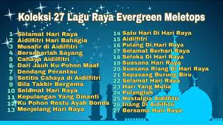 Koleksi 27 Lagu Raya Evergreen Sepanjang Zaman [upl. by Zosima]