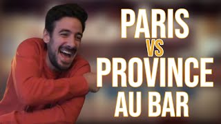 PARIS VS PROVINCE  AU BAR  MAXIME GASTEUIL [upl. by Teodorico]