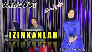 IZINKANLAH  LEO WALDY  DANGDUT COVER  SUCI AGUSTIN  MY TRIP MUSIK [upl. by Nylaret828]