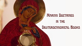 Marian Doctrines in the Deuterocanonical Books [upl. by Naggem932]