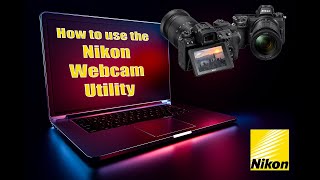 Nikon Webcam Utility  How To [upl. by Kinsley]