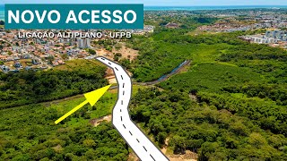 O NOVO ACESSO  LIGAÇÃO ALTIPLANO COM CASTELO BRANCOUFPB  JOÃO PESSOA  PB [upl. by Kern]