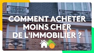 Comment acheter moins cher de limmobilier [upl. by Annahs623]