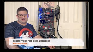 My Hasbro Proton Pack Mods amp Upgrades [upl. by Amby278]