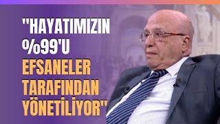 Ahmet Arslan Hayatımızın Yüzde 99u Efsaneler Tarafından Yönetiliyor [upl. by Nirro]