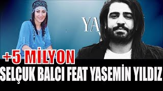 Selçuk Balçı feat Yasemin Yıldız  Ağlarım Geceleri 2017 ✔️ [upl. by Nyluqcaj366]