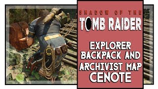 Shadow of the Tomb Raider Explorer Backpack and Archivist Map Locations in Cenote [upl. by Uhn]