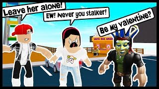 MY STALKER ASKED ME TO BE HIS VALENTINE  Roblox [upl. by Sosanna]