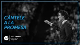 Joel Osteen  Cántele a la promesa [upl. by Annol]