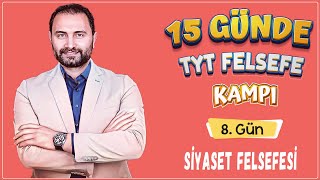 Siyaset Felsefesi  15 Günde TYT Felsefe Kampı 8Gün  TYT 2025 [upl. by Rhianna]