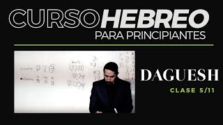 CURSO HEBREO para principiantes 511 clase Daguesh [upl. by Nanam]