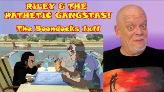 THE BOONDOCKS 1x11  REACTION VID  Riley and The Ineffective Gangstas 😂😂 [upl. by Clo]