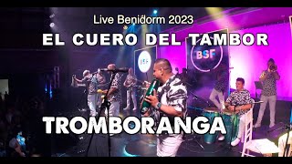 TROMBORANGA quotEl cuero del tamborquot Live Benidorm salsa festival 2023 [upl. by Orren534]