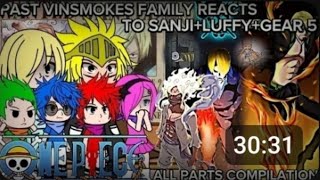 Past vinsmoke family react toLuffy SanjiGear5 Uzumaki ZoroStrawhatsRepostCompilation [upl. by Normac72]