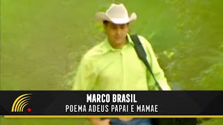 Marco Brasil  Poema Adeus Papai E Mamãe  Marco Brasil 10 Anos [upl. by Calvinna]