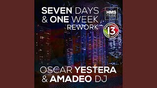 Seven Days amp One Week Extended Rework [upl. by Kcirrez]