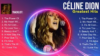 Céline Dion Album 🔥 Céline Dion Top Songs 🔥 Céline Dion Full Album [upl. by Arrik]