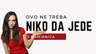 OVO NIKO NE TREBA DA JEDE  Top 5 loših namirnica i kako da ih zameniš [upl. by Fayina]