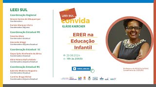 LEEI SUL Convida Gládis Kaercher  ERER na Educação Infantil [upl. by Acirretahs]