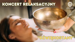 KONCERT RELAKSACYJNY DZWIĘKOSTANY  MISY KRYSZTAŁOWE 432Hz  MISY TYBETAŃSKIE  KOSHI  ZEPHYR [upl. by Slaby]