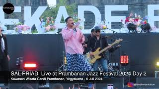 SAL PRIADI Live at Prambanan Jazz Festival 2024 Day 2 [upl. by Adalbert]