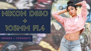 Shooting with the Nikon 105mm f14 and Nikon D850  The Perfect Portrait Lens [upl. by Enytsirk]