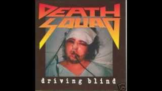 Death Squad  Driving Blind [upl. by Analle]