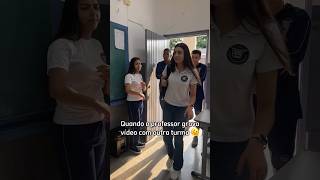 Pensa num ciúmes 👀😅 professora alunos shorts humor escola [upl. by Seibold124]