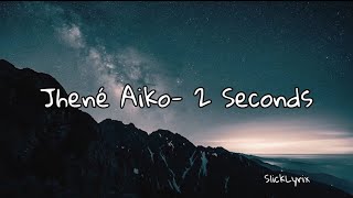 Jhené Aiko  2 Seconds Lyrics [upl. by Ahsemed]