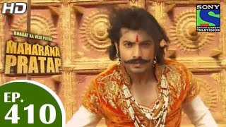 Bharat Ka Veer Putra Maharana Pratap  महाराणा प्रताप  Episode 410  4th May 2015 [upl. by Ynaffet141]