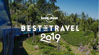 The best places in the world to travel in 2019  Lonely Planets Best in Travel [upl. by Elocan]