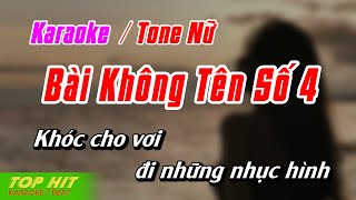 Bài Không Tên Số 4 Karaoke Tone Nữ  Nhạc Sống Phối Mới Chuẩn TOP HIT KARAOKE [upl. by Vona513]