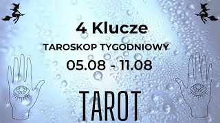 ✨ 4 Klucze 🗝 Tarot na Tydzień 🔮0508  1108 ✨  TAROT [upl. by Ailec755]