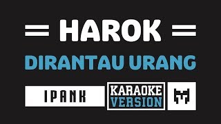 Karaoke  Ipank  Harok Di Rantau Urang Lagu Minang [upl. by Nilpik991]