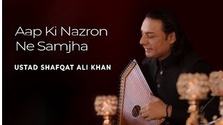 Aap Ki Nazron Ne Samjha  Legend Ustad Shafqat Ali Khan  Classical Song  2021  Daac [upl. by Asusej827]