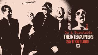 The Interrupters  quotOn A Turntablequot [upl. by Rramel]